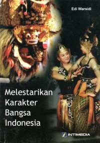 Melestarikan Karakter Bangsa Indonesia